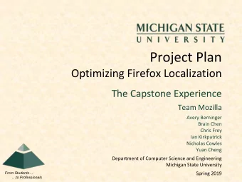 Project Plan  Optimizing Firefox Localization  The Capstone Experience  Team Mozilla  Avery