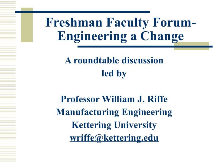 freshman faculty forum engineering a change