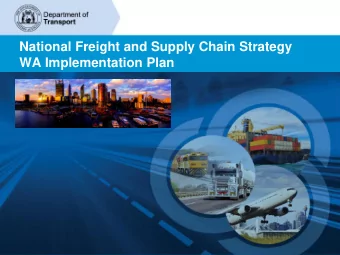 National Freight and Supply Chain Strategy  WA Implementation Plan  National Freight and Supply