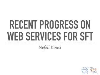 RECENT PROGRESS ON  WEB SERVICES FOR SFT  Nefeli Kousi  TASKS  TASKS  ROOT Primer to Notebooks