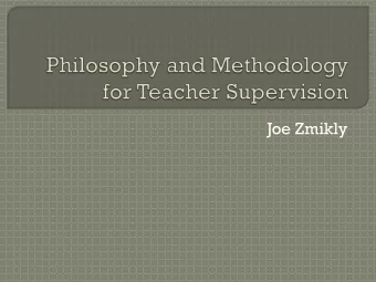 Joe Zmikly  Based on Teacher Evaluation:  A Study of Effective  Practices (1984) by Wise,