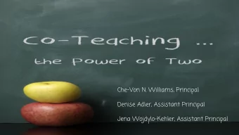 Che-Von N. Williams, Principal  Denise Adler, Assistant Principal  Jena Wojdylo-Kehler, Assistant