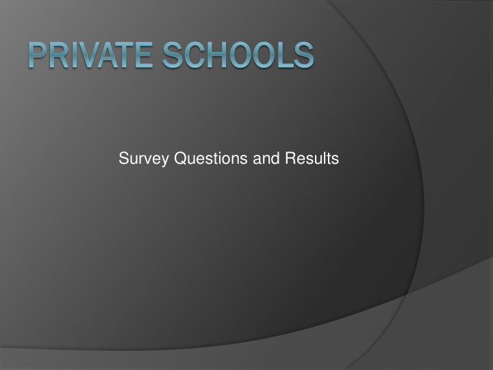 survey questions and results 4 questions