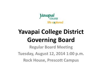 Governing Board  Regular Board Meeting  Tuesday, August 12, 2014 1:00 p.m.  Rock House, Prescott