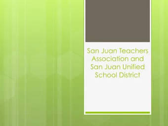 San Juan Teachers  Association and  San Juan Unified  School District  1  A PARTNERSHIP  FOR HIGH
