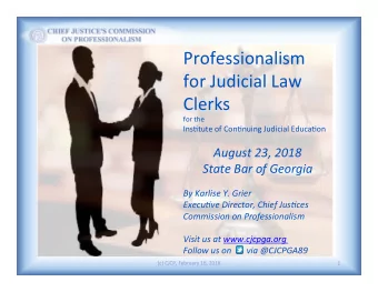 Professionalism    for  Judicial  Law    Clerks    for  the      Ins8tute