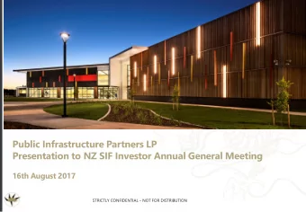 Rose  Public Infrastructure Partners LP  Presentation to NZ SIF Investor Annual General Meeting