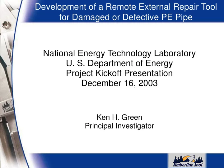 development of a remote external repair tool for damaged
