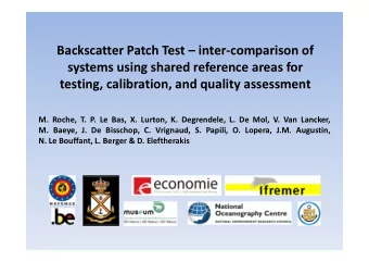 Backscatter Patch Test  inter-comparison of  systems using shared reference areas for  testing,
