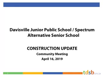Davisville Junior Public School / Spectrum  Alternative Senior School  CONSTRUCTION UPDATE