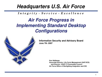 Headquarters U.S. Air Force  I n t e g r i t y  -  S e r v i c e  -  E x c e l l e n c e  Air Force