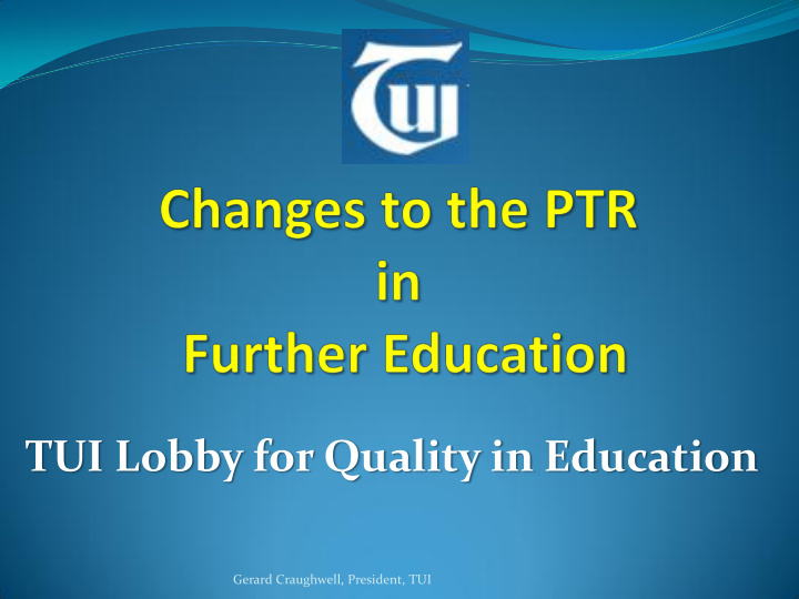 tui lobby for quality in education