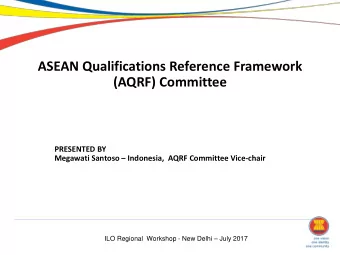ASEAN Qualifications Reference Framework  (AQRF) Committee  PRESENTED BY  Megawati Santoso