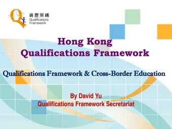 Hong Kong  Qualifications Framework  Qualifi  ficat  ation  ons F  Framewor  ework &amp; Cros