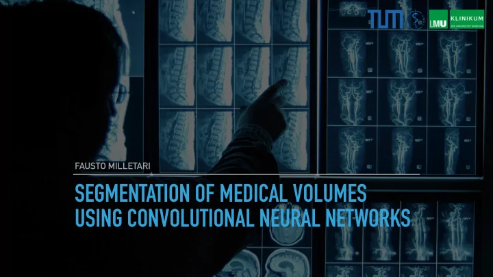segmentation of medical volumes using convolutional