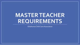 MASTER TEACHER  REQUIREMENTS  Oklahoma Child Care Association  Master Teacher Requirement  Master