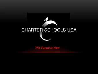 CHARTER SCHOOLS USA  The Future Is Now  WELCOME  Jonathan Hage  President and CEO  CSUSA