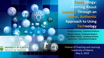 Teachnology:  Learning About  Learning Through an  Active, Authentic  Approach to Using  Technology