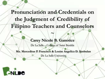 Pronunciation and Credentials on  the Judgment of Credibility of  Filipino Teachers and Counselors