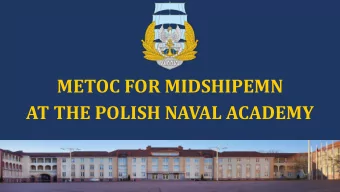 METOC FOR MIDSHIPEMN  AT THE POLISH NAVAL ACADEMY  INTERNATIONAL TRAINING   EXERCISE  METOC FOR