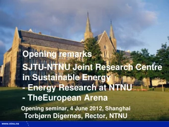 Opening remarks  SJTU-NTNU Joint Research Centre  in Sustainable Energy  - Energy Research at NTNU