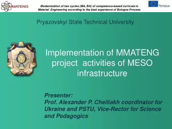 project activities of MESO  infrastructure  Presenter:  Prof. Alexander P. Cheiliakh coordinator
