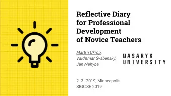 Reflective Diary  for Professional  Development  of Novice Teachers  Martin Ukrop,  Valdemar