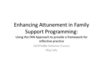 Enhancing Attunement in Family  Support Programming:  Using the FAN Approach to provide a framework