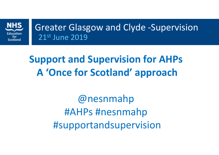 support and supervision for ahps a once for scotland