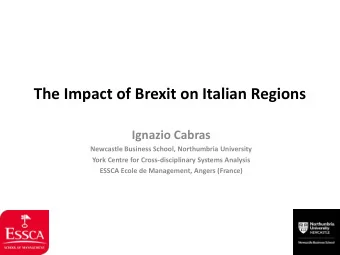 The Impact of Brexit on Italian Regions  Ignazio Cabras  Newcastle Business School, Northumbria