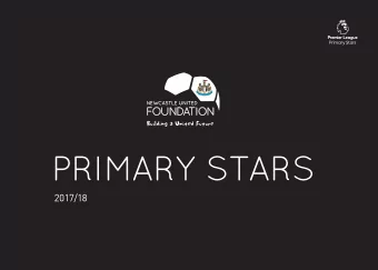 PRIMARY STARS  2017/18  Newcastle United Foundation is a leading sporting and education charity