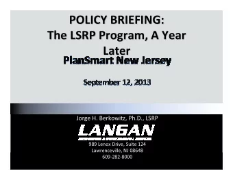 POLICY BRIEFING:  POLICY BRIEFING:  The LSRP Program, A Year  The LSRP Program, A Year  Later