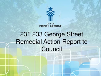 Remedial Action Report to  Council  231 233 George Street C OUNCIL R EMEDIAL A CTION R EPORT