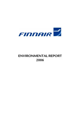 ENVIRONMENTAL REPORT  2006  1  A MODERN FLEET SAVES THE ENVIRONMENT  Finnair takes environmental
