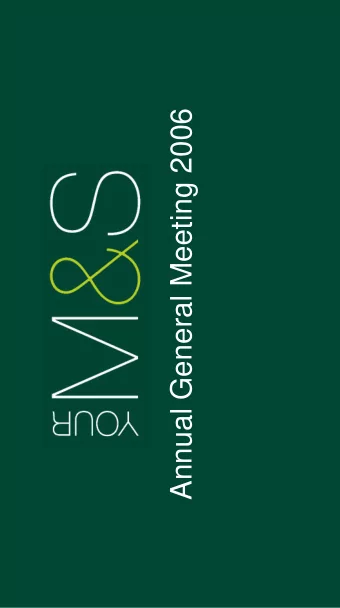 Annual General Meeting 2006  Annual General Meeting 2006  Paul Myners - Chairman  Annual General