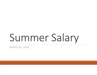 Summer Salary  MARCH 20, 2019  Todays Agenda  What is Summer Salary?  Key Considerations
