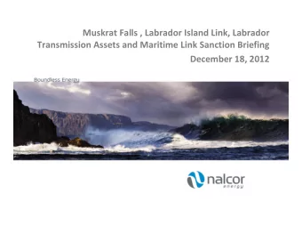 Muskrat Falls , Labrador Island Link, Labrador Transmission Assets and Maritime Link Sanction