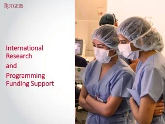 In  International  l  Research  and  and  Programmin  ing  Fundin  ing Support  AT A GLANCE