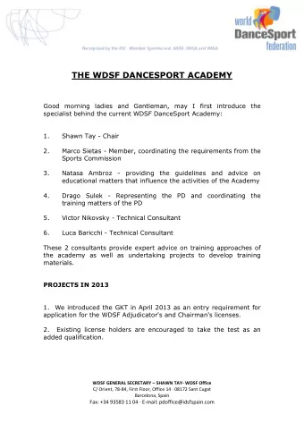 THE WDSF DANCESPORT ACADEMY  Good morning ladies and Gentleman, may I first introduce the