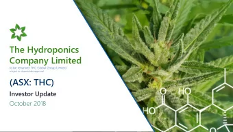 The Hydroponics  Company Limited  to be renamed THC Global Group Limited  subject to shareholder