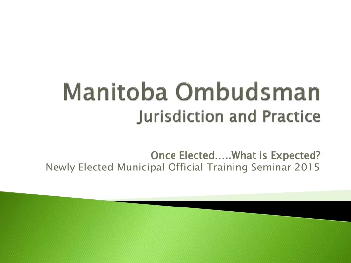 once elected what is expected newly elected municipal