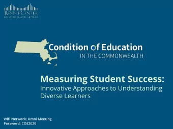 Measuring Student Success:  Innovative Approaches to Understanding  Diverse Learners  Wifi Network: