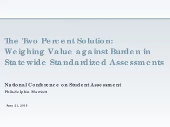 T  he  T  wo Pe r  c e nt Solution:  We ighing Value  against Bur  de n in  State wide  Standar