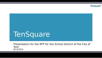 T  enSquare  Presentation for the RFP for the School District of the City of  York  8/13/2014  2  T
