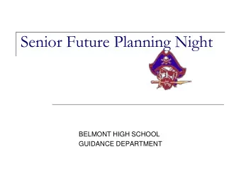 Senior Future Planning Night  BELMONT HIGH SCHOOL  GUIDANCE DEPARTMENT  BELMONT HIGH SCHOOL