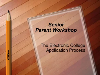 Senior  Parent Workshop  The Electronic College  Application Process  The Common Application