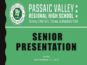 SENIOR  PRESENTATION  P V H S  S E P T E M B E R  1 1 , 2 0 1 9  AGENDA  The Application Process