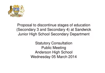 Proposal to discontinue stages of education  (Secondary 3 and Secondary 4) at Sandwick  Junior High