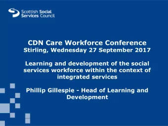 CDN Care Workforce Conference  Bullets and body text here.    Stirling, Wednesday 27 September