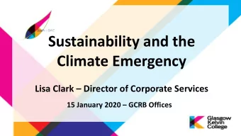 Sustainability and the  Climate Emergency  Lisa Clark  Director of Corporate Services  15